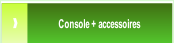 Console + accessoires.